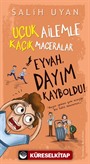 Eyvah, Dayım Kayboldu! / Uçuk Kaçık Ailemle Maceralar