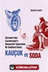 Osmanlı'dan Cumhuriyet'e Ekonomik Yaşamdan İki Sektörel Kesit: Kauçuk ve Soda