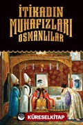 İtikadın Muhafızları Osmanlılar