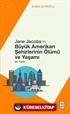 Jane Jacobs'ın Büyük Amerikan Şehirlerinin Ölümü ve Yaşamı