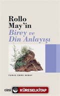 Rollo May'ın Birey ve Din Anlayışı