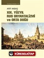 XIX. Yüzyıl Rus Oryantalizmi ve Orta Doğu