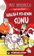 Değerler Eğitimi Hikayeleri - Haram Yemenin Sonu