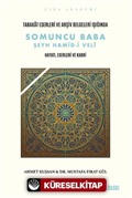 Tabakat Eserleri ve Arşiv Belgeleri Işığında Somuncu Baba Şeyh Hamîd-i Velî