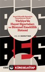 Sosyal Güvenlik Sisteminin Tamamlayıcısı Olarak Türkiye'de Hayat Sigortaları ve Bireysel Emeklilik Sistemi