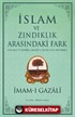 İslam ve Zındıklık Arasındaki Fark