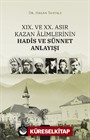 XIX. ve XX. Asır Kazan Âlimlerinin Hadis ve Sünnet Anlayışı