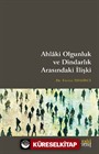 Ahlaki Olgunluk ve Dindarlık Arasındaki İlişki