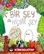 Bir Şey ile Hiçbir Şey