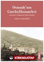 Osmanlı'nın Gureba Hastaneleri İnşaa Süreci ve Mimarisiyle Türkiye Örnekleri