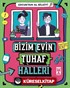 Bizim Evin Tuhaf Halleri / Çocuktan Al Bilgiyi