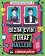 Bizim Evin Tuhaf Halleri / Çocuktan Al Bilgiyi