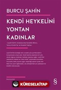 Kendi Heykelini Yontan Kadınlar