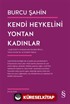 Kendi Heykelini Yontan Kadınlar