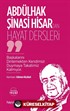 Abdülhak Şinasi Hisar'dan Hayat Dersleri