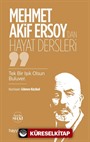 Mehmet Akif Ersoy'dan Hayat Dersleri