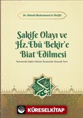 Sakife Olayı ve Hz. Ebubekire Biat Edilmesi