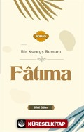 Bir Kureyş Romanı Fatıma