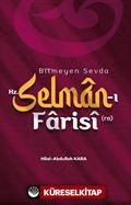 Bitmeyen Sevda Hz. Selman-ı Farisî (ra)