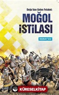 Doğu'dan Gelen Felaket: Moğol İstilası