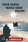 Yazık Olmuş Yarsız Ömrü Geçene