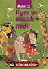 Ayşe ve Küçük Midil