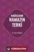 Hadislerde Namazın Terki