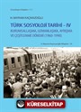 Türk Sosyoloji Tarihi IV