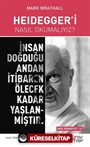 Heidegger'i Nasıl Okumalıyız?