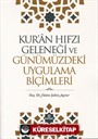 Kur'an Hıfzı Geleneği ve Günümüzdeki Uygulama Biçimleri