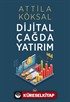 Dijital Çağda Yatırım