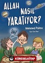 Allah Nasıl Yaratıyor ?