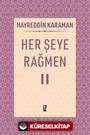 Her Şeye Rağmen II