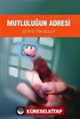 Mutluluğun Adresi