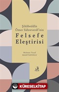 Şihabeddîn Ömer Sühreverdî'nin Felsefe Eleştirisi