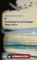 Envisioning Second Language Future Selves