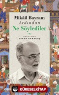 Mikail Bayram Ardından Ne Söylediler