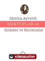 Mektuplar 14 / Siyasiler ve Bürokratlar