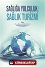 Sağlığa Yolculuk: Sağlık Turizmi