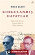 Kurgulanmış Hayatlar