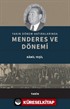 Yakın Dönem Hatıralarında Menderes ve Dönemi