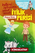 İyilik Perisi / Sonsuza Kadar Mutlu Yaşayan Çocuklar Serisi 3