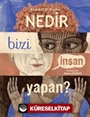 Nedir Bizi İnsan Yapan?