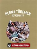 Berna Türemen  Retrospektif