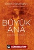 Büyük Ana - Dişilin İmge ve Simgeleri