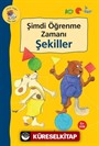 Şimdi Öğrenme Zamanı - Şekiller