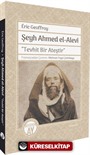 Şeyh Ahmed el-Alevî 'Tevhit Bir Ateştir'