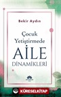 Çocuk Yetiştirmede Aile Dinamikleri