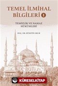 Temel İlmihal Bilgileri 1/ Temizlik ve Namaz Hükümleri