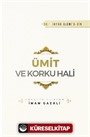 Ümit ve Korku Hali